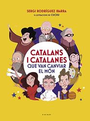 Catalans i catalanes que van canviar el món (Contes infantils il·lustrats)