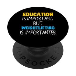 La educación es importante, pero el levantamiento de pesas es importante PopSockets PopGrip Adhesivo