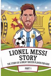 Lionel Messi story book: The great soccer player