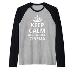 'Keep Calm And Watch Cinema!' Classico Cinema Divertente Detto Maglia con Maniche Raglan