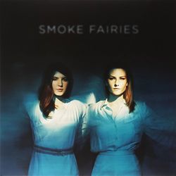 Smoke Fairies [Vinilo]