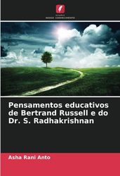 Pensamentos educativos de Bertrand Russell e do Dr. S. Radhakrishnan