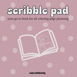 scribble pad: your go-to book for all coloring page planning