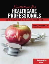 NUTRITION FOR HEALTHCARE PROFESSIONALS: An Introduction to Disease Prevention