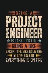 Being A Project Engineer Is Easy: Blank Lined Journal, Funny Notebook Gag Gift For Project Engineer, Friend, And Coworker