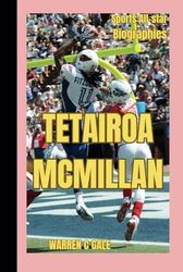 TETAIROA MCMILLAN: The Rise of an American football superstar ( Sports All-star Biographies)