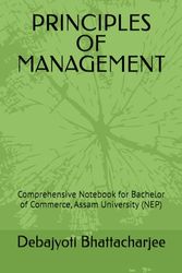 PRINCIPLES OF MANAGEMENT: Comprehensive Notebook