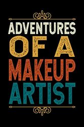 Adventures Of An MAKEUP ARTIST: Funny MAKEUP ARTIST Gift, 6*9, 100 pages, Blank Lined Coworker Notebook & Journal | Funny Gifts for Coworker Office ... | Funny Office Journals for MAKEUP ARTIST