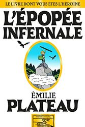 L'épopée infernale: Le livre dont vous êtes l'héroïne