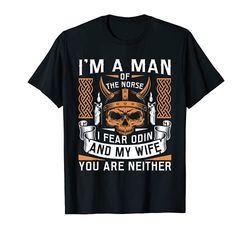 Hombre Soy un hombre del nórdico temo Odin y mi esposa Vikingo orgullo Camiseta