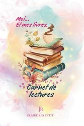 Carnet de lecture à compléter: 120 fiches, suivi mensuel et index de toutes vos lectures