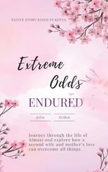 Extreme Odds Endured