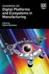 Handbook on Digital Platforms and Business Ecosystems in Manufacturing