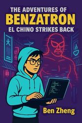The Adventures of Benzatron: El Chino Strikes Back