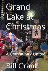 Grand Lake at Christmas: A Community United