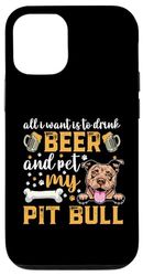 All I Want Is To Drink Beer And Pet My Pit Bull Dog Lover Custodia per iPhone 12/12 Pro