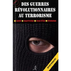 Des guerres révolutionnaires au terrorisme : Les stratégies de la subversion