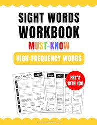 Sight Words Workbook: Fry Tenth 100 High-Frequency Words, Fun Engaging Activities, Practice Sheets