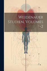 Weidenauer Studien, Volumes 1-2