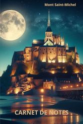 le Mont saint-Michel: Carnet de notes 100 pages lignées