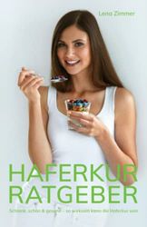 HAFERKUR Ratgeber: SCHLANK, SCHÖN & GESUND – SO WIRKSAM KANN DIE HAFERKUR SEIN