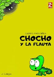CUENTO PARA NIÑOS, CHOCHO Y LA FLAUTA: Libro en Español para Niños, Cuento Infantil, Historia para Niños