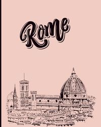 Rome Composition Notebook: Italy Lined Journal 8x10 100 Pages