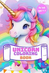 Unicorn Coloring Book: Ages 4-9