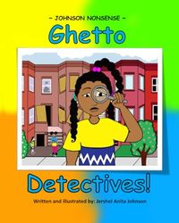 Johnson Nonsense: Ghetto Detectives
