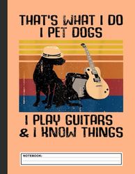 Retro Vintage That's What I Do I Pet Dogs Guitar Notebook