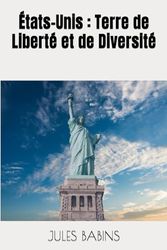 États-Unis : Terre de Liberté et de Diversité
