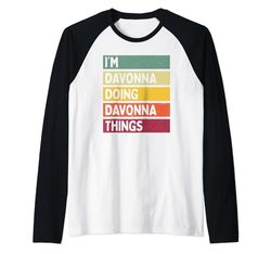 Io sono Davonna Doing Davonna Things Divertente Citazione Personalizzata Maglia con Maniche Raglan