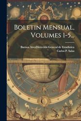 Boletin Mensual, Volumes 1-5...