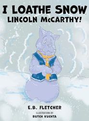 I Loathe Snow, Lincoln McCarthy!