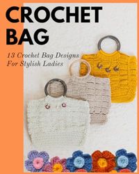 Crochet bag 13: Crochet Bag Designs For Stylish Ladies