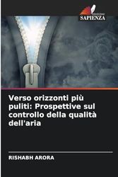 Verso orizzonti più puliti: Prospettive sul controllo della qualità dell'aria