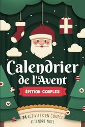 Calendrier de l'Avent - Édition Couples: 24 activités de couple en attendant Noël | idee cadeau couple