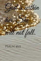 God is within her. She will not fall.