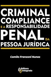 CRIMINAL COMPLIANCE E A RESPONSABILIDADE PENAL DA PESSOA JURÍDICA