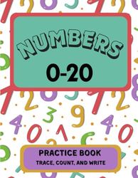 Numbers 0-20 Practice Book: Trace, Count, and Write