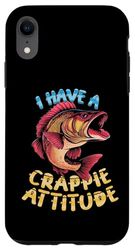 Carcasa para iPhone XR Funny I Have Crappie Attitude Present Men Women Cool Fishing