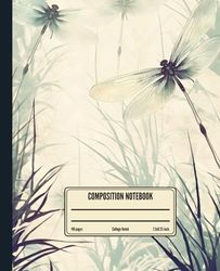 Composition Notebook College Ruled: Dragonfly Vintage Botanical Illustration | Aesthetic Journal For School, College, Office, Work | Wide Lined