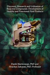 Discovery, Research and Utilization of Bioactive Compounds: Development of Healthy and Functional Food Products