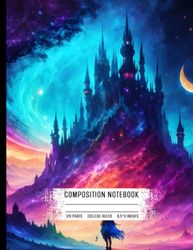 Composition Notebook College Ruled: Mystical and Epic Atmosphere with Fantasy Touches, Vibrant Colors, Magical Elements, Mysterious Landscape, Starry ... Colorful Glimmers, Size 8.5x11 Inches,