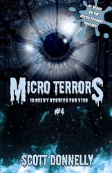Micro Terrors: 10 Scary Stories for Kids (Volume 4)