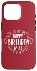 Happy Birthday Miri Case for iPhone 16 Pro