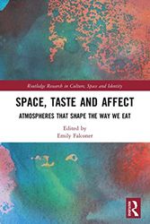 Space, Taste and Affect: Atmospheres That Shape the Way We Eat
