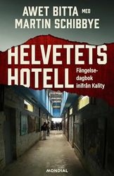 Helvetets hotell : fängelsedagbok inifrån Kality
