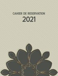 cahier de reservation 2021: agenda restaurant 2021, carnet reservation - 365 jours, 2 pages déjeuner/diner par jour, Répertoire