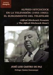 Alfred Hitchcock en la televisión (1955-1965): El surgimiento del telefilme: Alfred Hitchcock Presents y The Alfred Hitchcock Hour